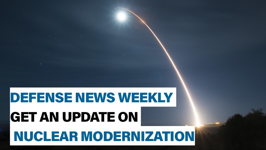 Get an update on nuclear modernization| Defense News Weekly, Feb. 21, 2020