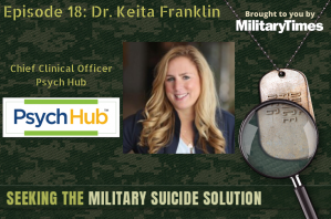 Seeking the Military Suicide Solution Podcast, Episode 18: Psych Hub’s Keita Franklin