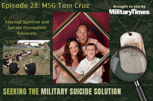 Seeking the Military Suicide Solution Podcast, Episode 28: Tom Cruz — attempt survivor and suicide prevention advocate