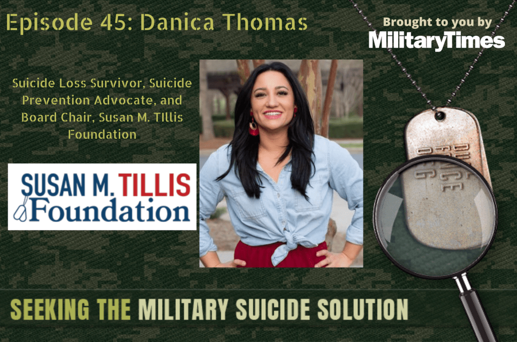 Seeking the Military Suicide Solution Podcast, Episode 45: Danica Thomas – Suicide Loss Survivor and Advocate