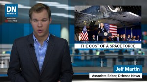 In order to speed up a Space Force, it could cost billions | Defense News Minute, Sept. 19, 2019