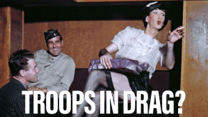 The U.S. military has banned drag shows. But it used to love them.
