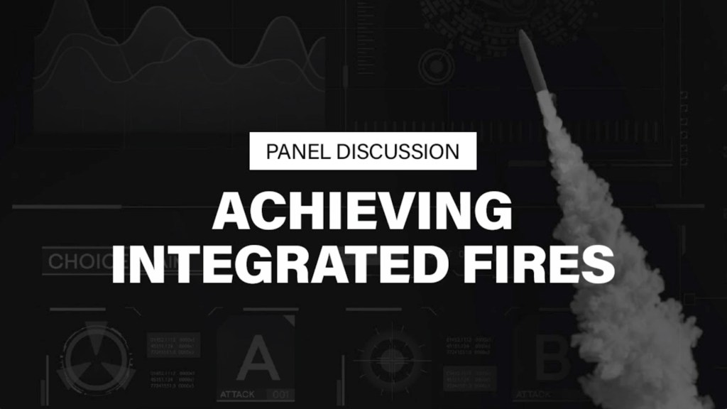 What’s needed for integrated fires?