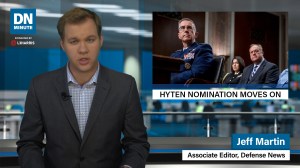 Hyten expected to be confirmed this week | Defense News Minute, Sept. 24, 2019